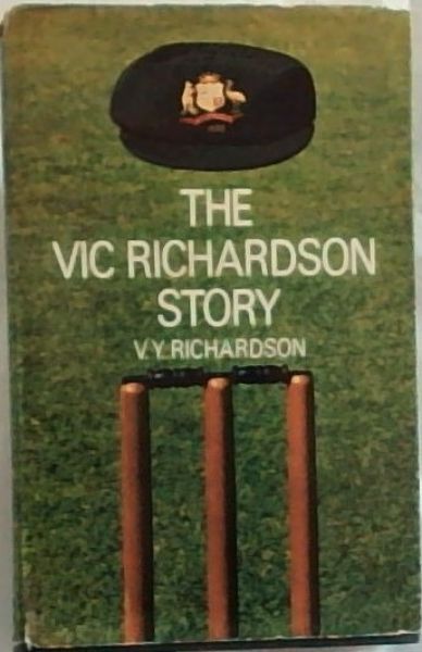 Image for The Vic Richardson Story The Vic Richardson Story