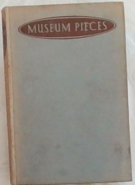 Museum Pieces