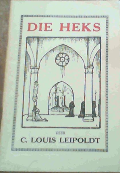 Image for Die Heks : 'n Toneelstuk in Een Bedryf Die Heks : 'n Toneelstuk in Een Bedryf