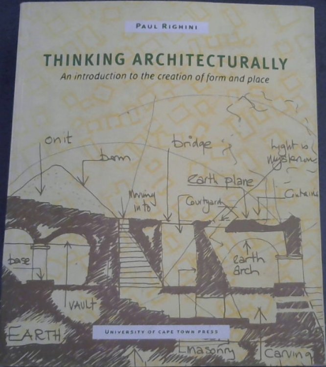 Thinking Architecturally: An Introduction to the Creation of Form and Place