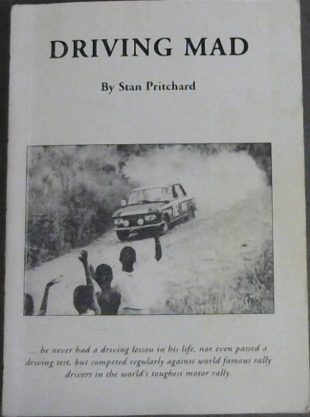 Driving Mad : Phase 1 - Tanganyika Road Services ; Phase 2 - East African Safari Rally