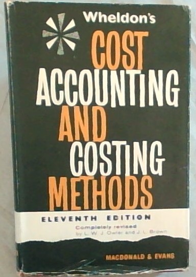 Wheldon's Cost Accounting and Costing Methods