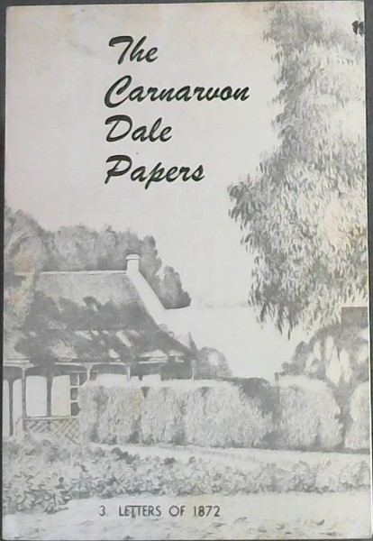 Image for THE CARNARVON DALE PAPERS - (3. Letters OF 1872) THE CARNARVON DALE PAPERS - (3. Letters OF 1872)