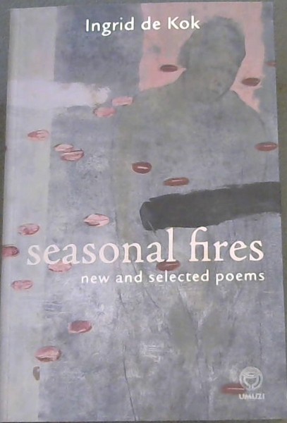 Seasonal Fires: New and Selected Poems