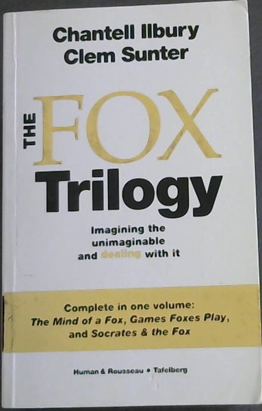The Fox Trilogy - Imagine the unimaginable and dealing with it