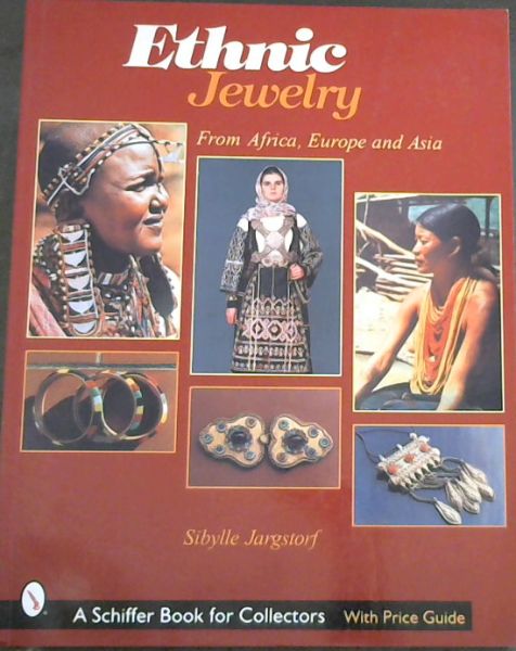 Ethnic Jewelry: From Africa, Europe, & Asia (Schiffer Book for Collectors)