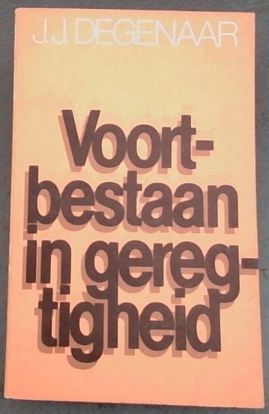 Voortbestaan in geregtigheid: Opstelle oor die politieke rol van die Afrikaner (Afrikaans Edition)