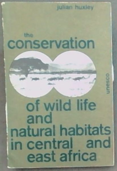 The Conservation of Wildlife and Natural Habitats in Central and East Africa