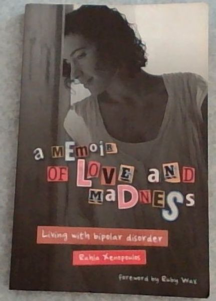 An Memoir of Love and Madness: Living with Bipolar Disorder