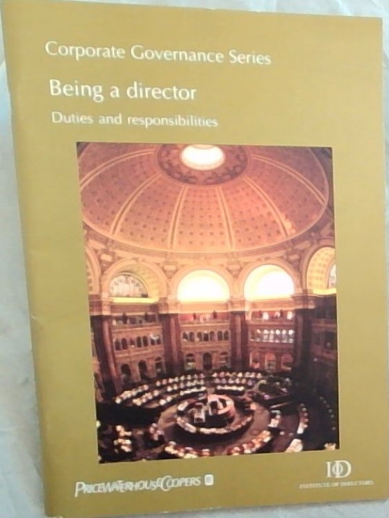 Being a Director : Duties and Responsibilities