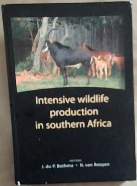 Intensive Wildlife Production in Southern Africa