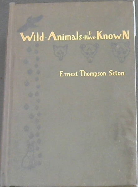 Wild Animals I Have Known