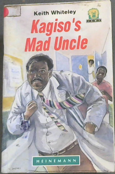 Image for Kagiso's Mad Uncle (Junior African Writers) Kagiso's Mad Uncle (Junior African Writers)