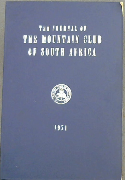 The Journal of The Mountain Club of South Africa 1971