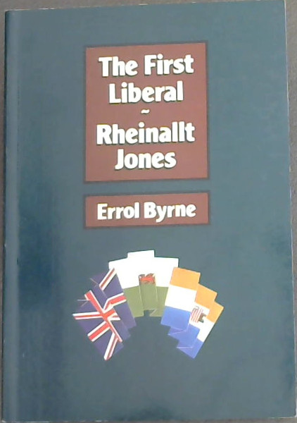 The first liberal: Rheinallt Jones
