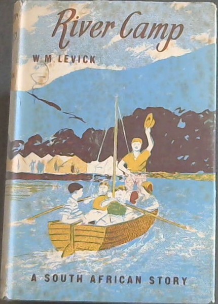 RIVER CAMP - A SOUTH AFRICAN STORY