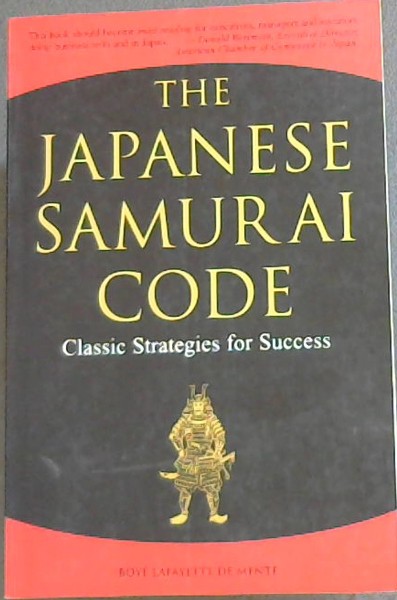 The Japanese Samurai Code: Classic Strategies for Success