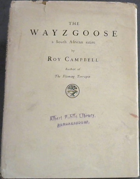 Image for The Wayzgoose : A South African Satire The Wayzgoose : A South African Satire