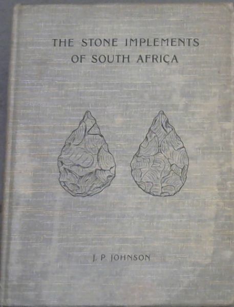 The Stone Implements of South Africa