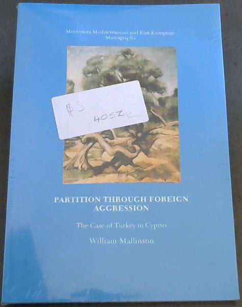 Partitioning Through Foreign Aggression : The Case of Turkey in Cyprus