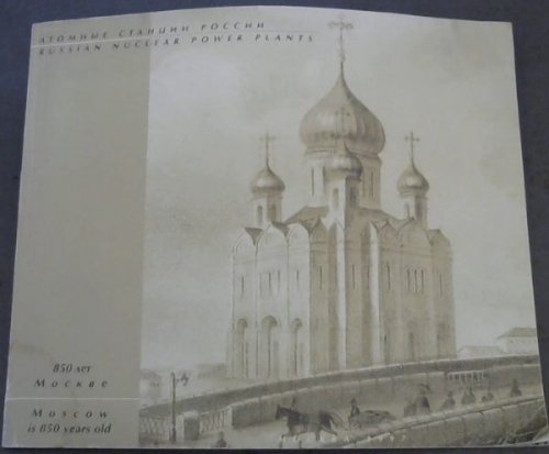 Russian Nuclear Power Plants : Moscow is 850 Years old