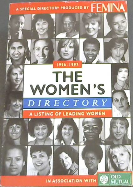 The Women's Directory : A Listing of Leading Women. 1996 - 1997 (Femina)