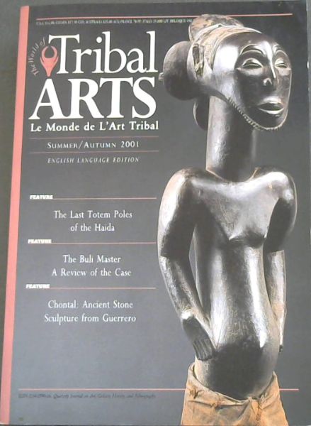 The World of Tribal Arts Le Monde de L'Art Tribal. Summer/Autumn 2001. Vol. 7 No. 1.