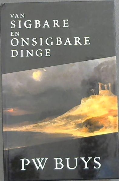 Van sigbare en onsigbare dinge (Afrikaans Edition)