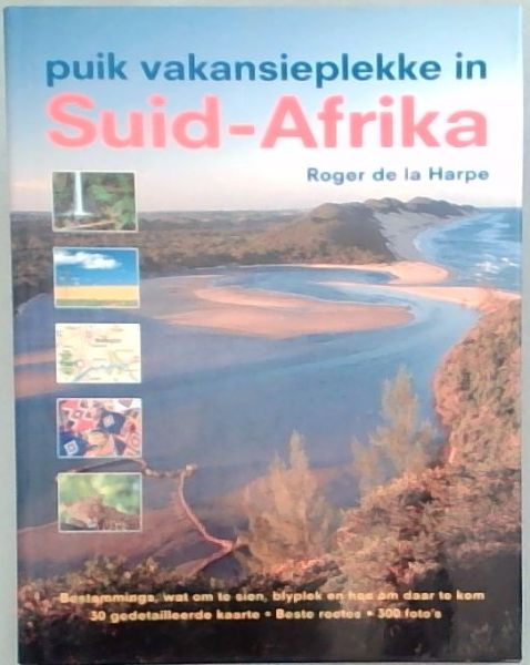 Puik Vakansieplekke in Suid-Afrika
