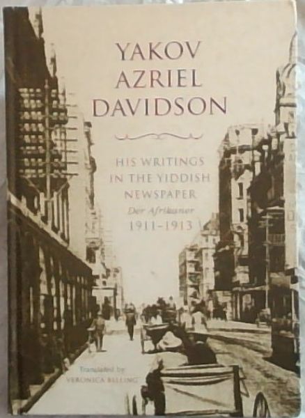 Yakov Azrie,lDavidson : His Writings in the Yiddish Newspaper 