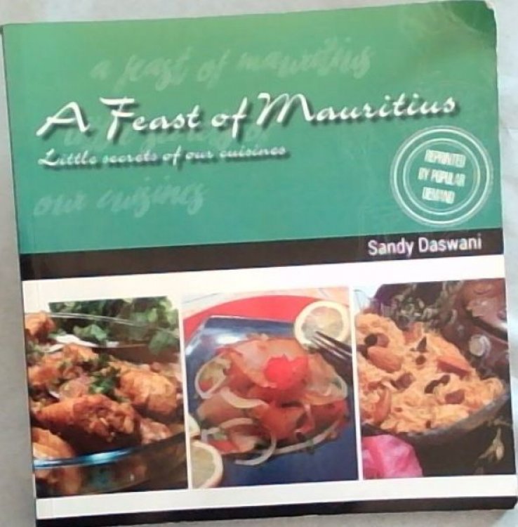 A Feast of Mauritius : Little Secrets of Our Cuisines