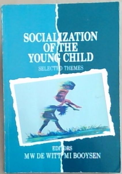 Socialization of the young child: Selected themes
