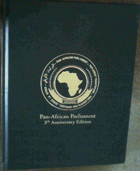 Pan - African Parliament : 5th Anniversary Edition
