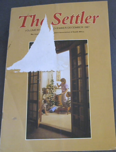 The Settler- The Journal of the 1820 Settlers Association of South Africa - Vol 60 No 6 - November/December 1987
