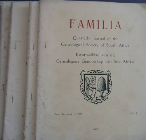 Familia: Quarterly Journal of the Genealogical Society of South Africa / Kwartaalblad van die Genealogiese Genootskap van Suid-Afrika : Year/Jaargang V, 1968 - Nos. 1 - 4