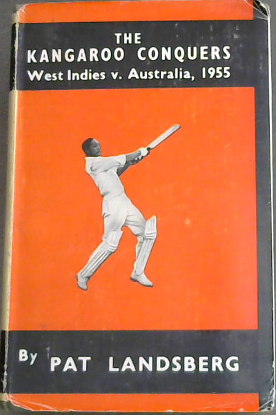 THE KANGAROO CONQUERS - The West Indies v. Australia,1955