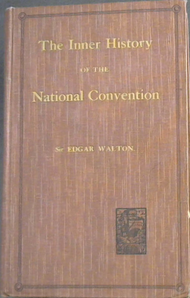 Image for The Inner History of the National Convention The Inner History of the National Convention