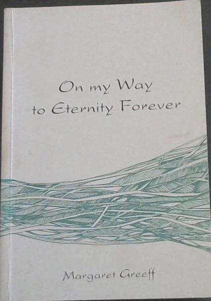 On my Way to Eternity Forever