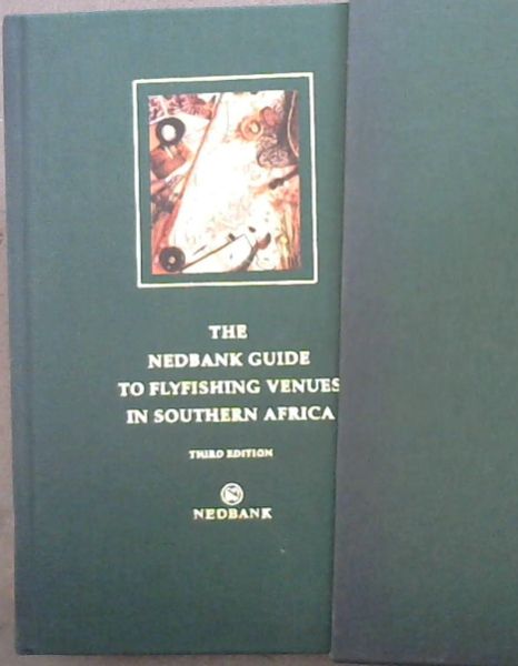 The Nedbank Guide to Flyfishing Venues in Southern Africa