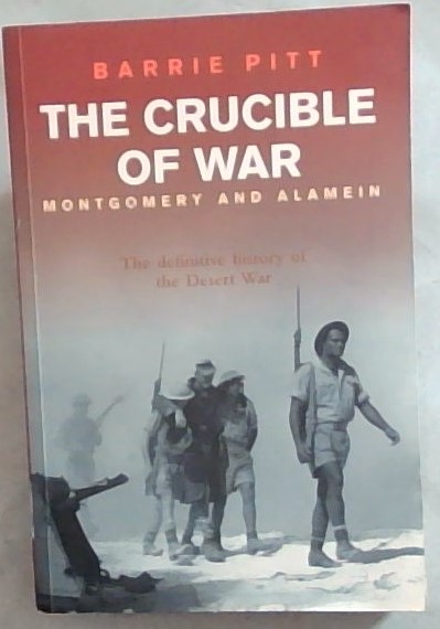 The Crucible of War: Montgomery and Alamein. Volume 3 only