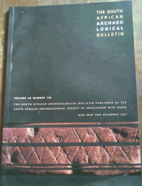 The South African Archaeological Bulletin Volume 62 Number 186. December 2007
