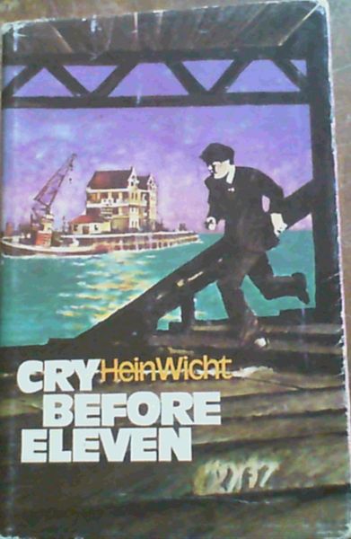 Cry Before Eleven