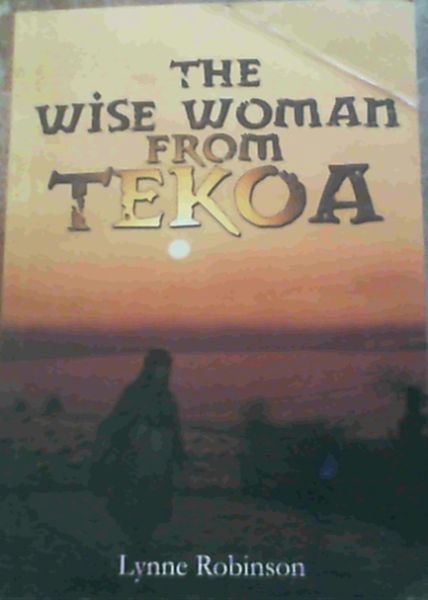The Wise Woman From Tekoa
