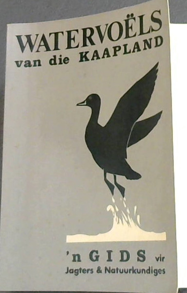 Image for Watervoels Van Kaapland 'n Handboek Vir Jagters En Natuurkenners Watervoels Van Kaapland 'n Handboek Vir Jagters En Natuurkenners