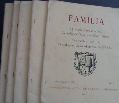 Familia: Quarterly Journal of the Genealogical Society of South Africa / Kwartaalblad van die Genealogiese Genootskap van Suid-Afrika : Year/Jaargang IV, 1967 - Nos. 1-5
