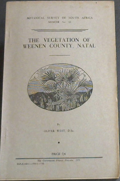 The vegetation of Weenen County, Natal (Botanical Survey of South Africa, Memoir No. 23)