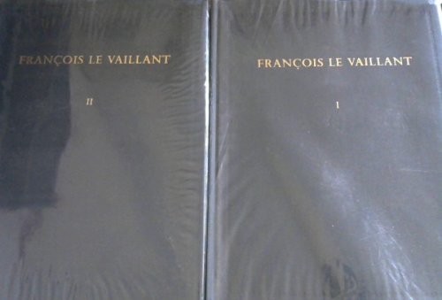 Francois le Vaillant: Traveller in South Africa and his collection of 165 water-colour paintings