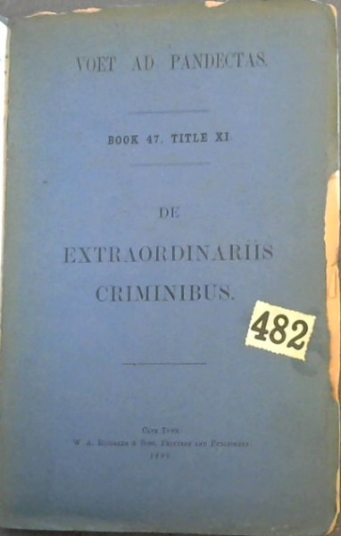 Image for Voet Commentarius ad Pandectas Translated into English. Of the Direct and Indirect Acction of Mandate (Book XVII Tit. I), The Action of Partnership (Book XVII Tit. II) / Voet Commentarius ad Pandectas translated into English. Part I: The Contract of Sale (Book XVIII) / Voet Commentarius ad Pandectas Voet Commentarius ad Pandectas Translated into English. Of the Direct and Indirect Acction of Mandate (Book XVII Tit. I), The Action of Partnership (Book XVII Tit. II) / Voet Commentarius ad Pandectas translated into English. Part I: The Contract of Sale (Book XVIII) / Voet Commentarius ad Pandectas