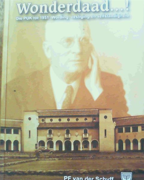 Image for Wonderdaad.! : Die PUK tot 1951 - Wording, vestiging en selfstandigheid Wonderdaad.! : Die PUK tot 1951 - Wording, vestiging en selfstandigheid