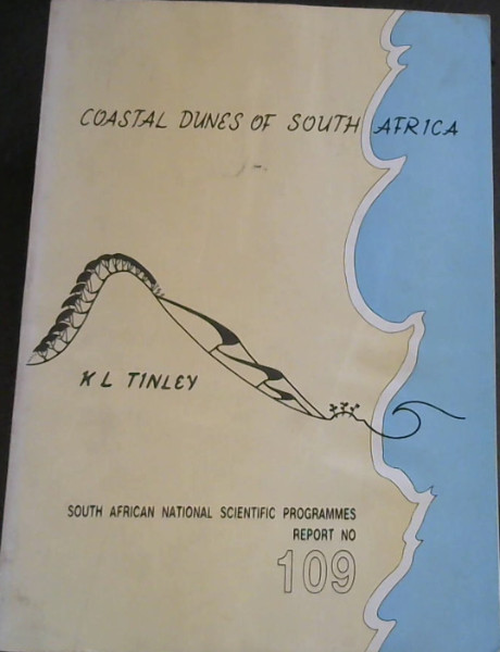 Coastal Dunes of South Africa : A report of the Committee for Nature Conservation Research National Programme for Ecosystem Research (South African National Scientific Programmes Report No 109)